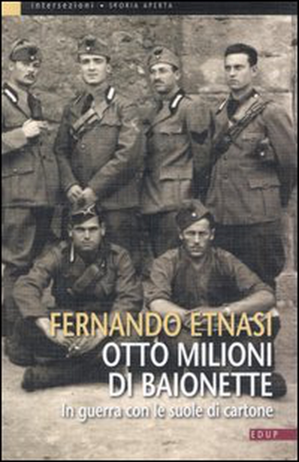 Otto milioni di baionette. In guerra con le suole di cartone - Librerie.coop Otto milioni di baionette. In guerra con le suole di cartone - Librerie.coop