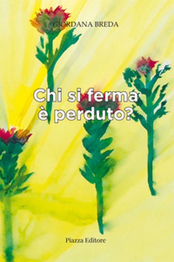 Chi si ferma è perduto? - Librerie.coop Chi si ferma è perduto? - Librerie.coop