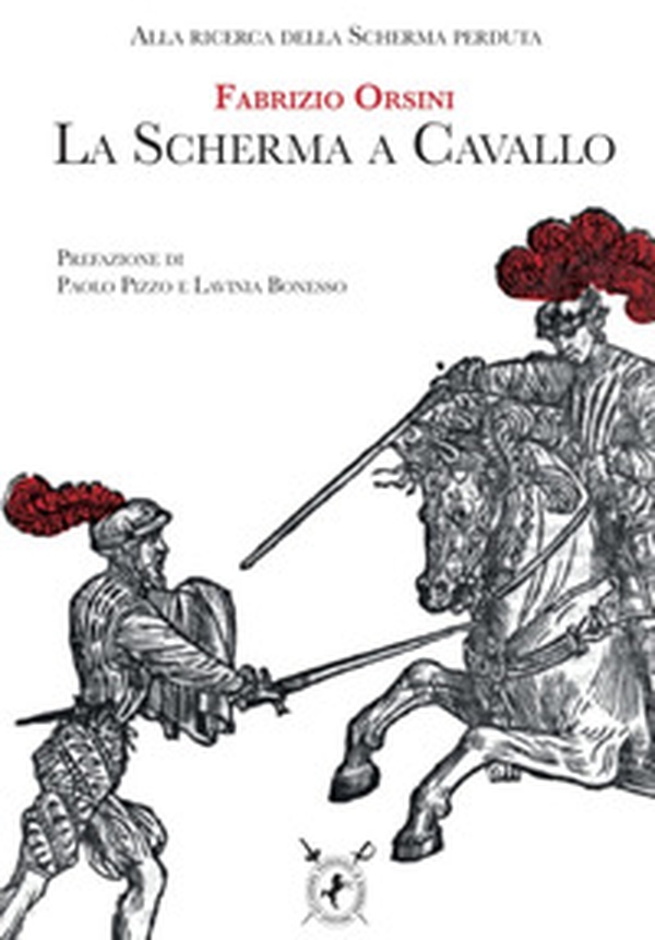 La scherma a cavallo - Librerie.coop La scherma a cavallo - Librerie.coop