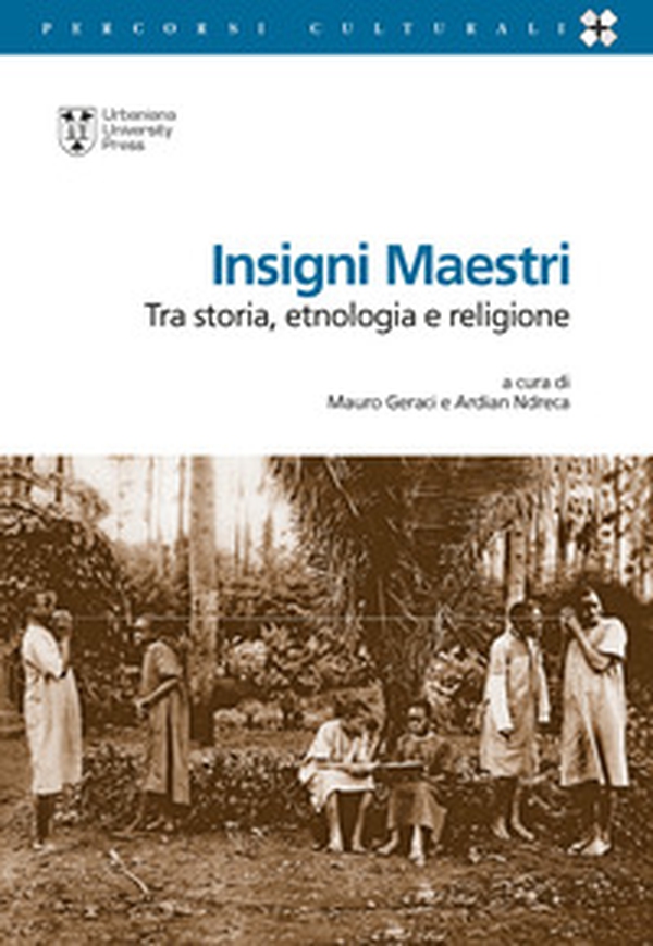 Insigni maestri. Tra storia, etnologia e religione - Librerie.coop Insigni maestri. Tra storia, etnologia e religione - Librerie.coop
