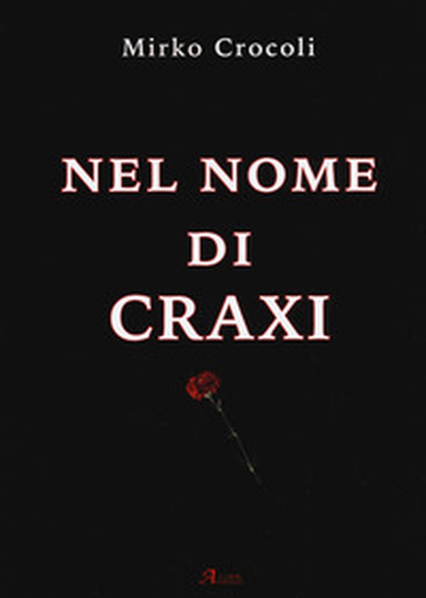 Nel nome di Craxi - Librerie.coop Nel nome di Craxi - Librerie.coop
