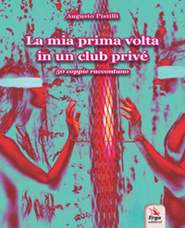 La mia prima volta in un club privé. 50 coppie raccontano. Ediz. italiana e inglese - Librerie.coop La mia prima volta in un club privé. 50 coppie raccontano. Ediz. italiana e inglese - Librerie.coop