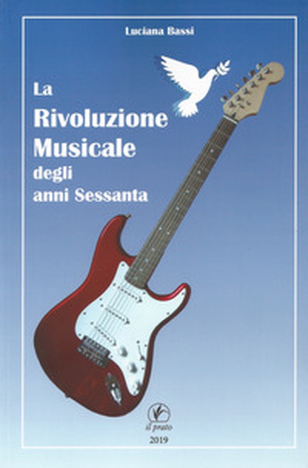La rivoluzione musicale degli anni Sessanta - Librerie.coop La rivoluzione musicale degli anni Sessanta - Librerie.coop