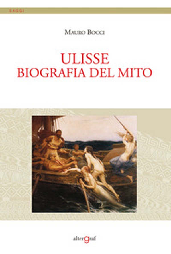 Ulisse. Biografia del mito - Librerie.coop Ulisse. Biografia del mito - Librerie.coop