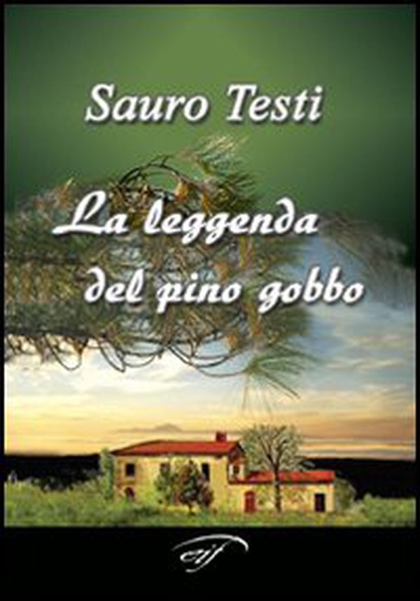 La leggenda del pino gobbo - Librerie.coop La leggenda del pino gobbo - Librerie.coop