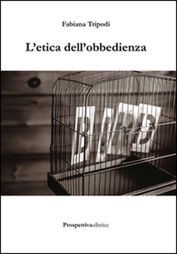 L'etica dell'obbedienza - Librerie.coop L'etica dell'obbedienza - Librerie.coop