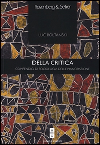 Della critica. Compendio di sociologia dell'emancipazione - Librerie.coop Della critica. Compendio di sociologia dell'emancipazione - Librerie.coop