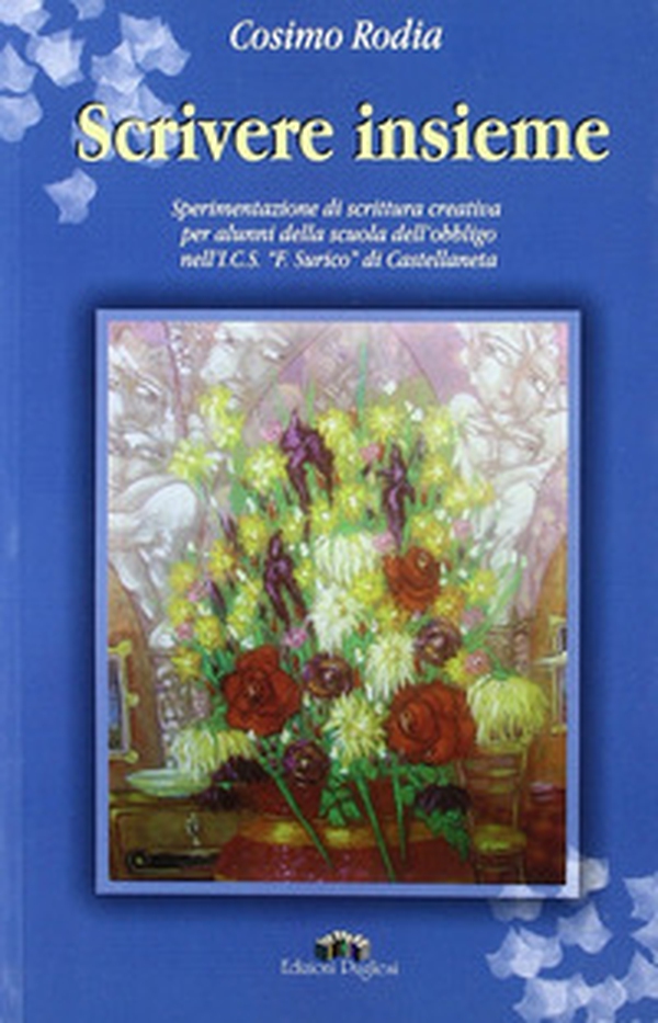 Scrivere insieme. Sperimentazione di scrittura creativa nella scuola dell'obbligo - Librerie.coop Scrivere insieme. Sperimentazione di scrittura creativa nella scuola dell'obbligo - Librerie.coop