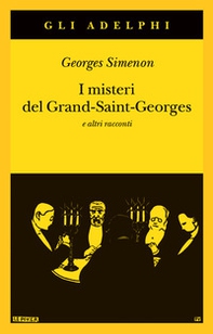 I misteri del Grand-Saint-Georges e altri racconti - Librerie.coop