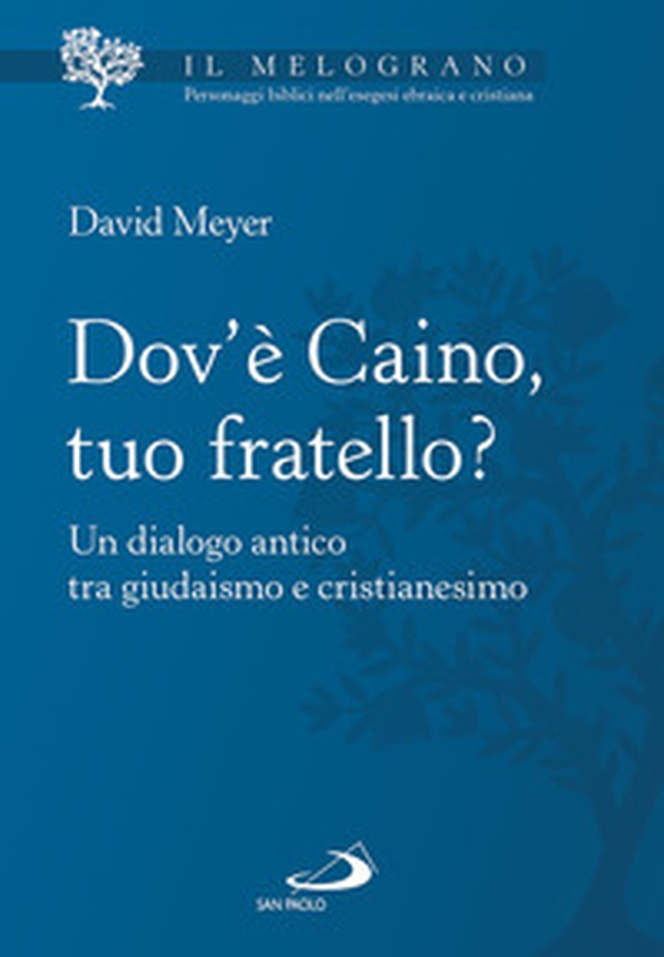 Dov'è Caino, tuo fratello? Un dialogo antico tra giudaismo e cristianesimo - Librerie.coop Dov'è Caino, tuo fratello? Un dialogo antico tra giudaismo e cristianesimo - Librerie.coop