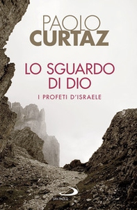 Lo sguardo di Dio. I profeti d'Israele - Librerie.coop Lo sguardo di Dio. I profeti d'Israele - Librerie.coop