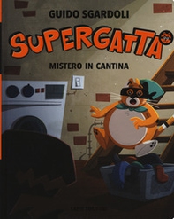Mistero in cantina. Supergatta - Librerie.coop