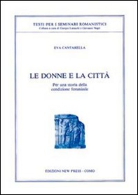 Le donne e la città. Per una storia della condizione femminile - Librerie.coop