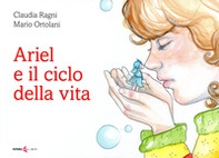 Ariel e il ciclo della vita - Librerie.coop