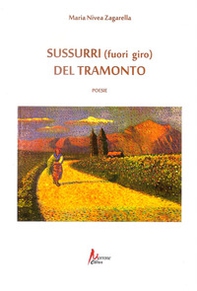 Sussurri (fuori giro) del tramonto - Librerie.coop Sussurri (fuori giro) del tramonto - Librerie.coop
