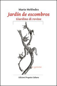 Jardin de escombros-Giardino di rovine - Librerie.coop