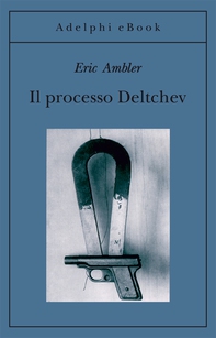 Il processo Deltchev - Librerie.coop