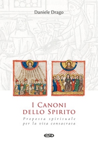 I Canoni dello Spirito. Proposta spirituale per la vita consacrata - Librerie.coop I Canoni dello Spirito. Proposta spirituale per la vita consacrata - Librerie.coop