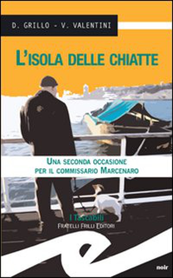 L'isola delle chiatte. Una seconda occasione per il commissario Marcenaro - Librerie.coop L'isola delle chiatte. Una seconda occasione per il commissario Marcenaro - Librerie.coop
