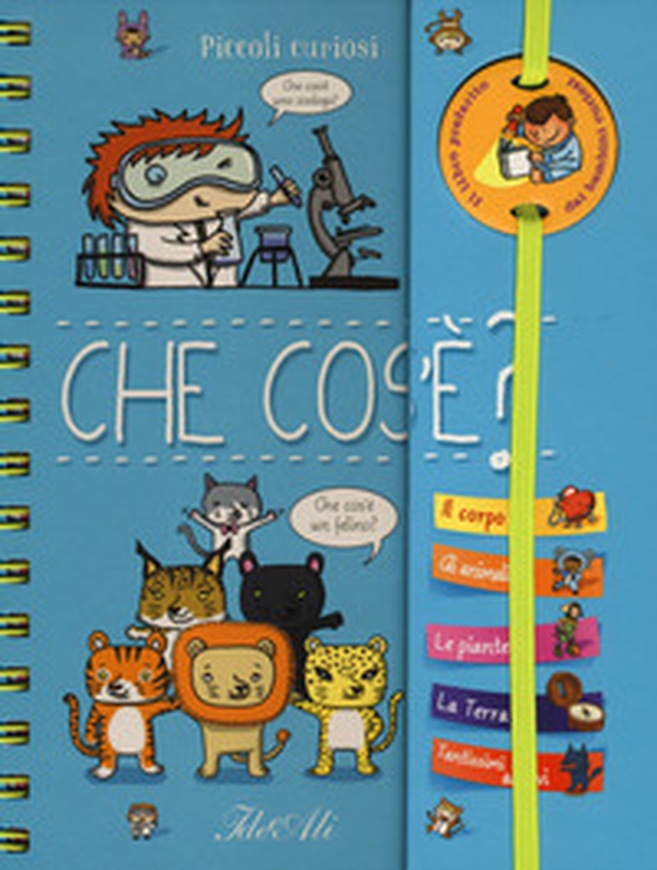Che cos'è? Piccoli curiosi. Con adesivi - Librerie.coop Che cos'è? Piccoli curiosi. Con adesivi - Librerie.coop
