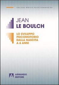 Lo sviluppo psicomotorio dalla nascita a 6 anni - Librerie.coop Lo sviluppo psicomotorio dalla nascita a 6 anni - Librerie.coop