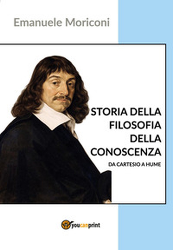 Storia della filosofia della conoscenza da Cartesio a Hume - Librerie.coop