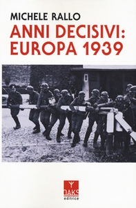 Anni decisivi: Europa 1939 - Librerie.coop