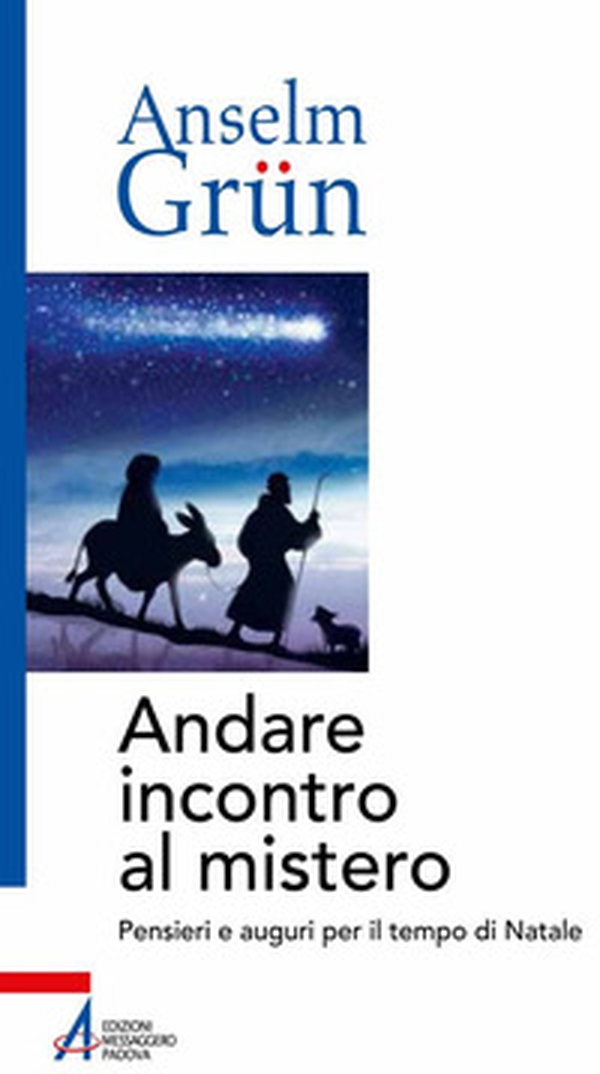 Andare incontro al mistero. Pensieri e auguri per il tempo di Natale - Librerie.coop Andare incontro al mistero. Pensieri e auguri per il tempo di Natale - Librerie.coop