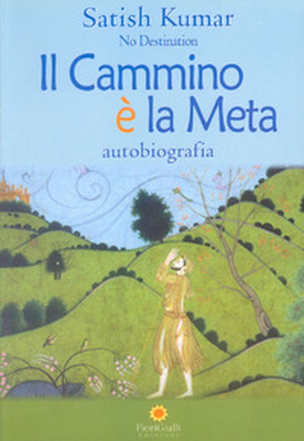 Il cammino è la meta. Autobiografia - Librerie.coop Il cammino è la meta. Autobiografia - Librerie.coop
