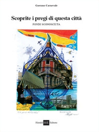 Scoprite i pregi di questa città. Fondi sconosciuta - Librerie.coop
