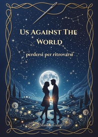 Us against the world. Ediz. italiana - Librerie.coop