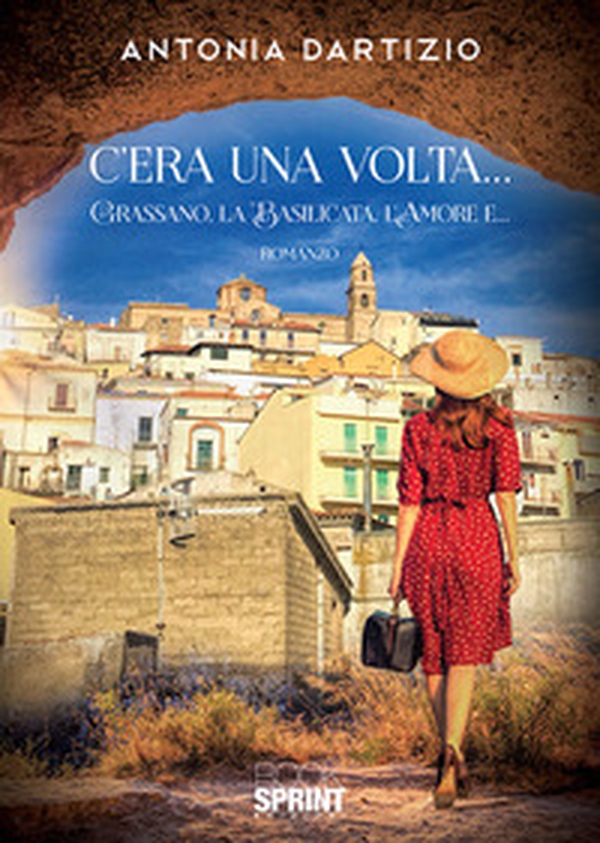 C'era una volta... Grassano, la Basilicata, l'amore e... - Librerie.coop C'era una volta... Grassano, la Basilicata, l'amore e... - Librerie.coop