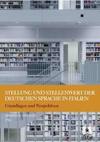 Stellung und stellenwert der deutschen sprache in italien. Grundlagen und Perspektiven - Librerie.coop Stellung und stellenwert der deutschen sprache in italien. Grundlagen und Perspektiven - Librerie.coop