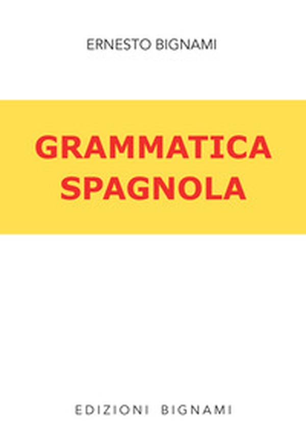 Grammatica spagnola - Librerie.coop Grammatica spagnola - Librerie.coop