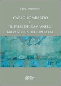 Carlo Lombardo e «Il paese dei campanelli». Breve storia dell'operetta - Librerie.coop Carlo Lombardo e «Il paese dei campanelli». Breve storia dell'operetta - Librerie.coop