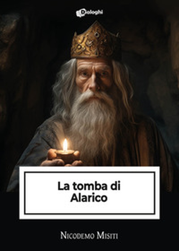 La tomba di Alarico - Librerie.coop La tomba di Alarico - Librerie.coop