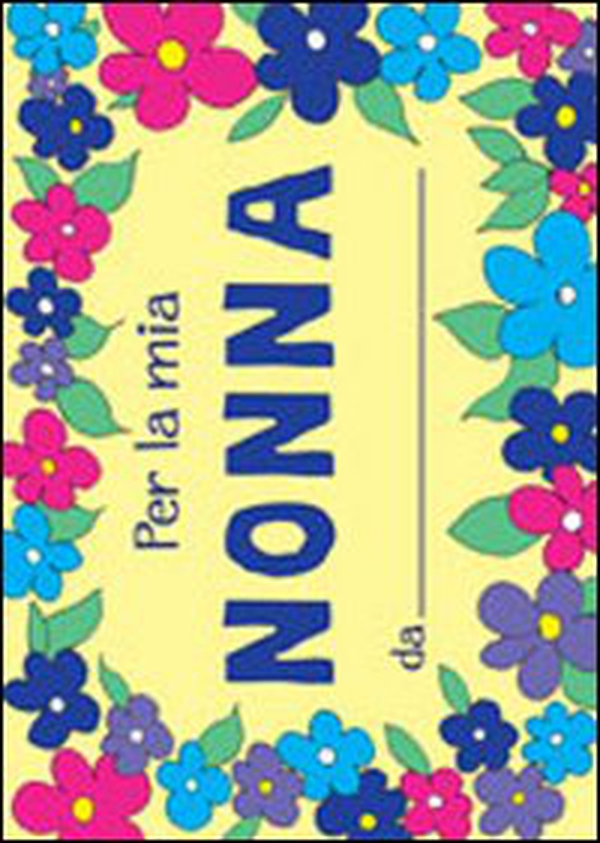 Per la mia nonna - Librerie.coop Per la mia nonna - Librerie.coop