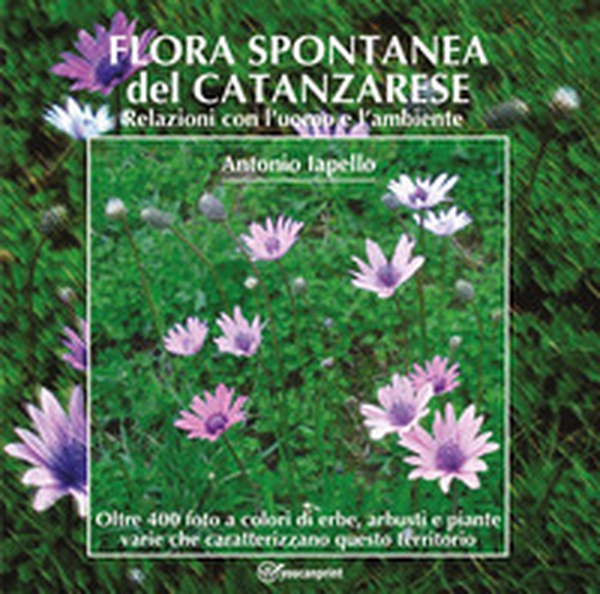 Flora spontanea del catanzarese - Librerie.coop Flora spontanea del catanzarese - Librerie.coop