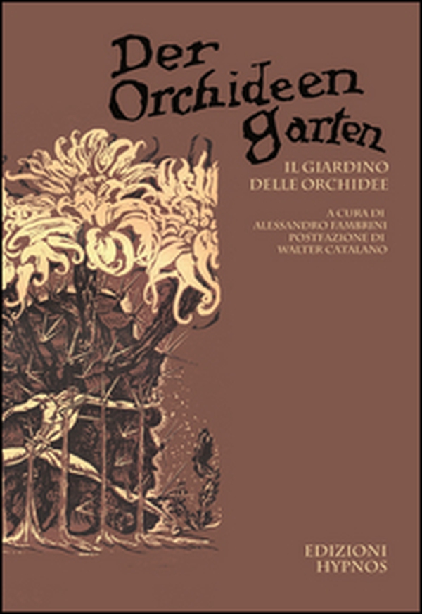 Der Orchideengarten. Il giardino delle orchidee - Librerie.coop Der Orchideengarten. Il giardino delle orchidee - Librerie.coop