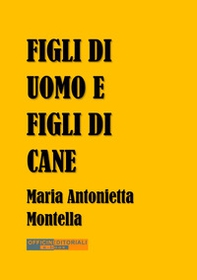 Figli di uomo e figli di cane - Librerie.coop Figli di uomo e figli di cane - Librerie.coop