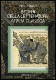 Storia della letteratura araba classica - Librerie.coop