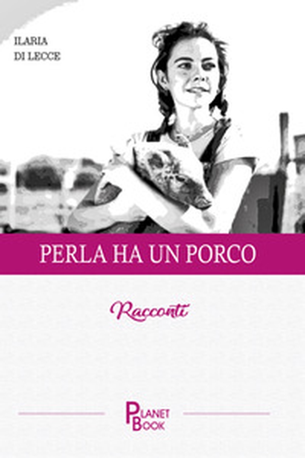 Perla ha un porco - Librerie.coop