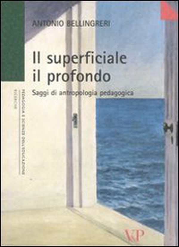 Il superficiale il profondo. Saggi di antropologia pedagogica - Librerie.coop Il superficiale il profondo. Saggi di antropologia pedagogica - Librerie.coop
