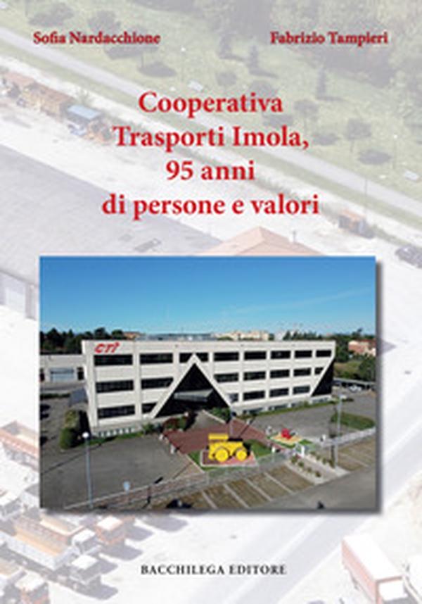 Cooperativa Trasporti Imola, 95 anni di persone e valori - Librerie.coop