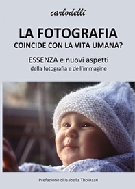 La fotografia coincide con la vita umana? - Librerie.coop