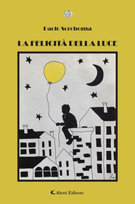 La felicità della luce - Librerie.coop