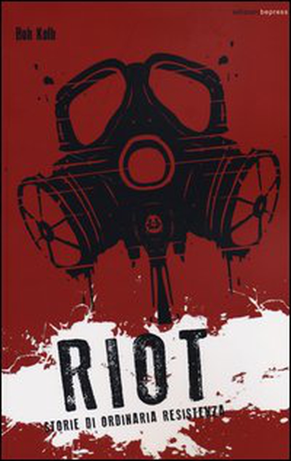 Riot. Storie di ordinaria resistenza - Librerie.coop