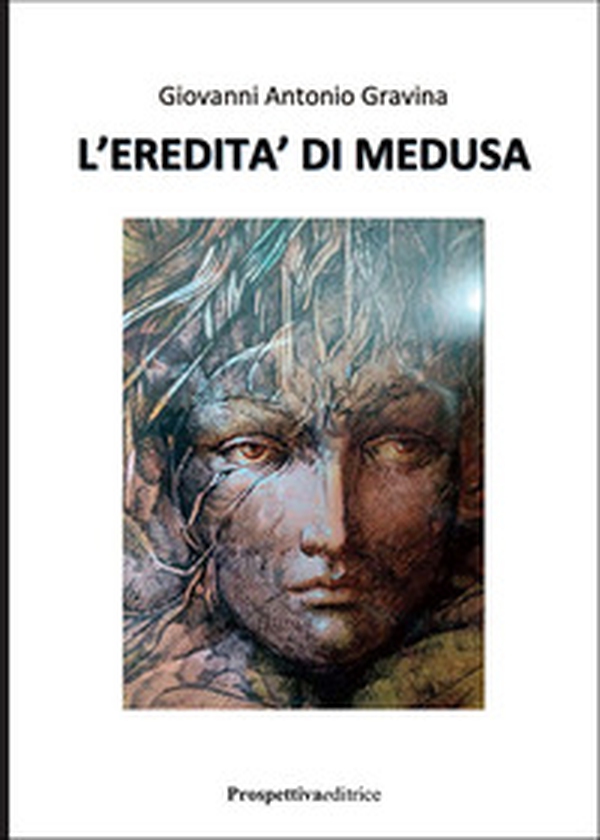 L'eredità di Medusa - Librerie.coop L'eredità di Medusa - Librerie.coop
