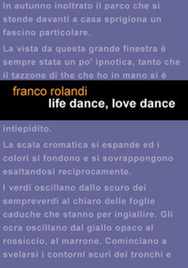 Life dance, love dance. Ediz. italiana - Librerie.coop