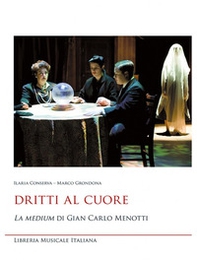 Dritti al cuore. «La medium» di Gian Carlo Menotti - Librerie.coop Dritti al cuore. «La medium» di Gian Carlo Menotti - Librerie.coop
